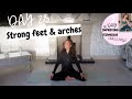 DAY 28 IMPROVING TECHNIQUE CHALLENGE STRONG FEET TOES ARCHES