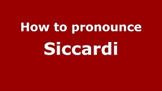 How to pronounce Siccardi