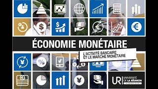 Entretien avec Philippe Narassiguin semaine 6 : l'activité bancaire et le marché monétaire