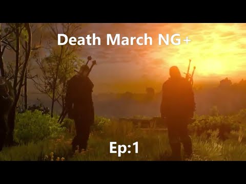Witcher 3 Wild Hunt: Death March Walkthrough!  Part 18:  New Game Plus Episode 1