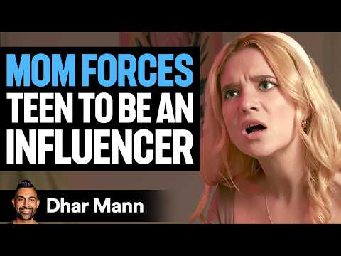 Mom Pressures Daughter Into The Influencer Life | Dhar Mann Studios