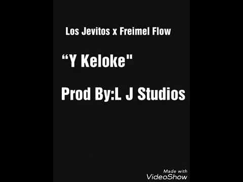 Freimel Flow Ft. Los Jevitos - Keloke