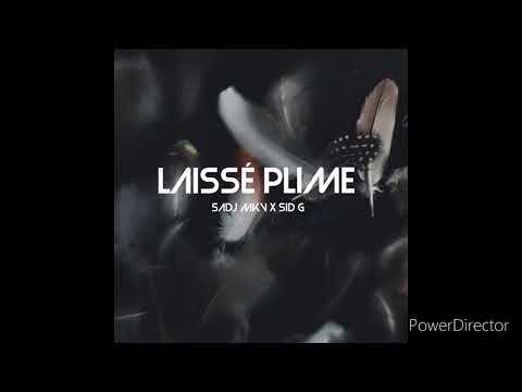 SADJ MKV - LAISSÉ PLIME X SID G .@LCOTT