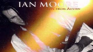 Ian Moore - Satisfied (Live from Austin)