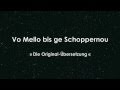 Vo Mello bis ge Schoppernou - Übersetzung 