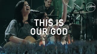 This Is Our God - Hillsong Worship