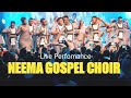 NEEMA GOSPEL CHOIR (Live Perfomance)