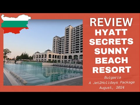 Review: Hyatt Secrets Sunny Beach Resort & Spa, Bulgaria: August 2024 (Jet2Holidays package holiday)