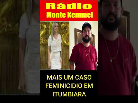 MAIS UM CASO DE  FEMINICIDIO EM  ITUMBIARA  -  GOIÁS