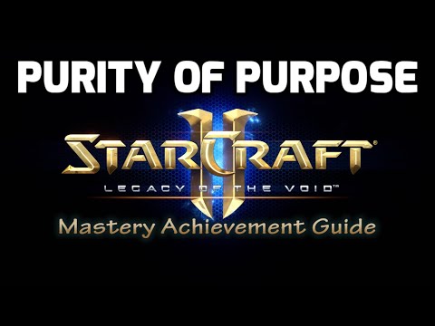 Starcraft 2 Mastery Achievement Guide: Purity of Purpose (Legacy of the Void Campaign)