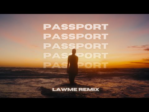 BSW - PASSPORT (LAWME REMIX)