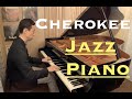Cherokee / チェロキー 【Jazz Piano】