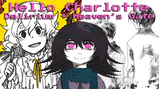 Hello Charlotte: Delirum + Heaven's Gate - Goodbye, Charlotte