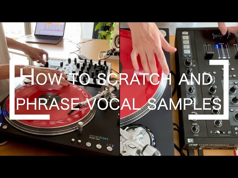 How to scratch and phrase vocal samples | Scratch tutorial