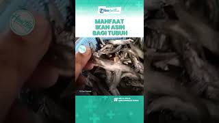 6 Manfaat Konsumsi Ikan Asin untuk Kesehatan Tubuh, Cegah Anemia dan Meningkatkan Imunitas