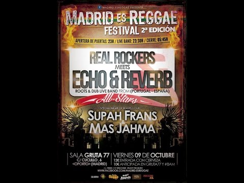 Real Rockers meet Echo & Reverb Allstars @ Madrid 09/10/2015