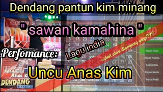 Download lagu Dendang kim lagu india 'sawan kamahina' perfomance by: uncu anas kim...!!! mp3
