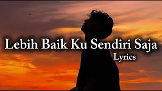 Download lagu Lagu Galau Terbaru 2026 Lebih Baik Ku Sendiri Saja Ikhlas Melepaskan Walau Masih Cinta mp3