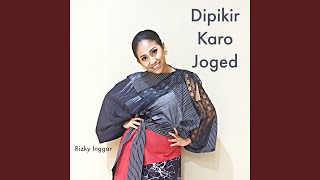 Download lagu DIPIKIR KARO JOGED mp3