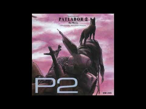 Kenji Kawai - Patlabor 2 - Unnatural City I & II (1 hour)