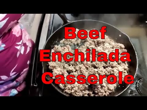 How to make enchilada casserole