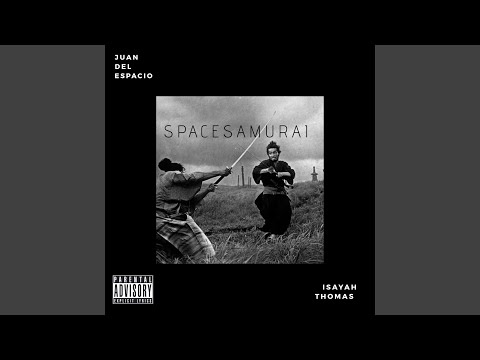 Space Samurai (feat. Isayah Thomas)