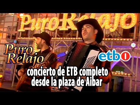 Puro Relajo, concierto emitido en Etb completo desde la plaza de Aibar (Oholtzan).