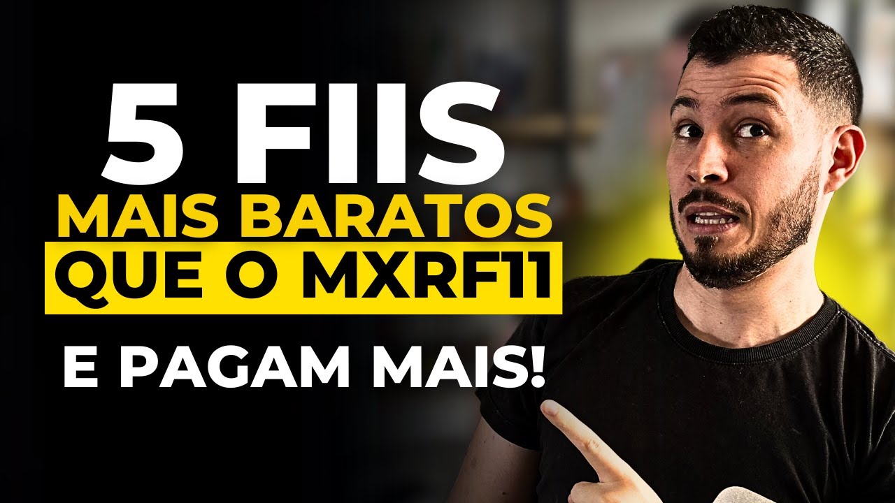 5 FUNDOS IMOBILIÁRIOS MAIS BARATOS QUE O MXRF11