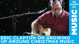 Eric Clapton talks growing up around Christmas music in UK