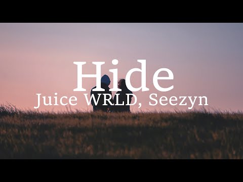 Juice WRLD - Hide (lyrics) ft. Seezyn