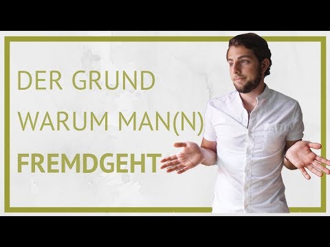Der wahre Grund, warum Man(n) fremdgeht!