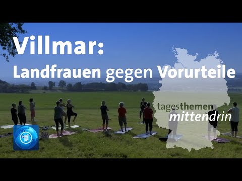 Villmar: Landfrauen gegen Vorurteile | tagesthemen mittendrin