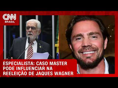 Caso Master pode influenciar na reeleição do senador Jaques Wagner, avalia especialista | NOVO DIA