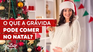 GRÁVIDA DO NATAL | GUIA DEFINITIVO DO QUE PODE OU NÃO PODE NA CEIA