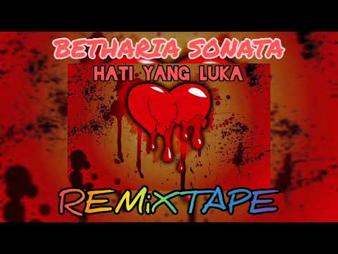 HATI YANG LUKA - BETHARIA SONATA 🥀💔💤 (YOSEP_®EMiXTAPE)