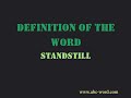 Definition of the word "Standstill"