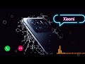 Xiaomi Original Ringtone Redmi Ringtone MI Ringtone MI Best Ringtone MI Ringtone Original