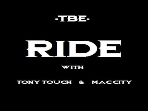 "RIDE" TBE ft. Tony Touch & Mac City