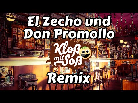 El Zecho und Don Promillo (Kloß mit Soß Remix)