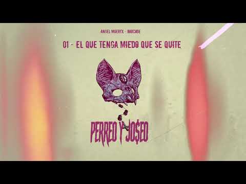 01.ANGEL MUERTX X BARCODE - EL QUE TENGA MIEDO QUE SE QUITE