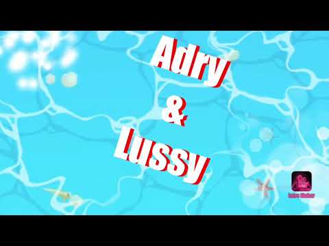 Intro di Adry e Lussy 6/4/2020