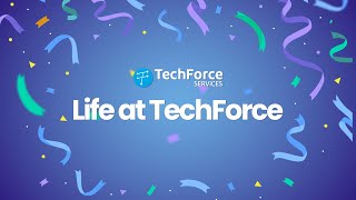 Life at TechForce Services