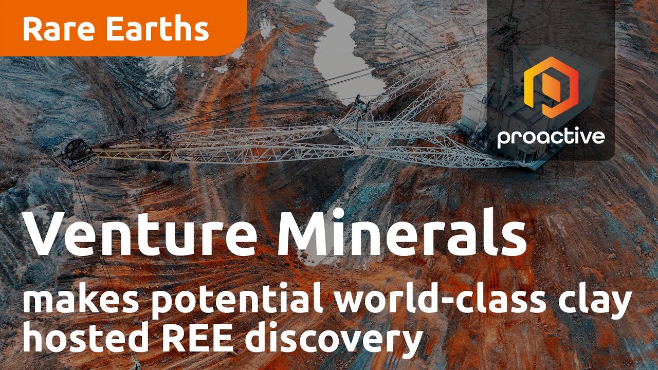 Venture Minerals makes potential world-class clay hosted REE discovery