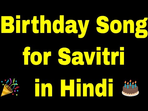 Birthday Song for Savitri - Happy Birthday Song for Savitri