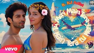 Tu Meri Main Tera Main Tera Tu Meri | Kartik Aryan &amp; Ananya Pandey | M For Music Originals