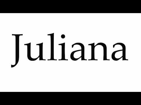 How to Pronounce Juliana