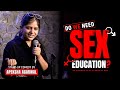 Do We Need Sex Education Stand Up Comedy By Apeksha Agarwal