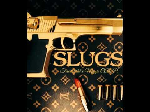 Traedakidd - Slugs Ft Mizzie CA$H (EXCLUSIVE-OFFICIAL AUDIO)
