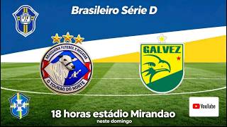10ª RODADA - BRASILEIRO SERIE "D" - ARAGUAÍNA (TO) x GALVES (AC) 14 06 2026