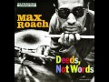 Max Roach & Booker Little - 1958 - Deeds Not Words - 3 It's You or No One